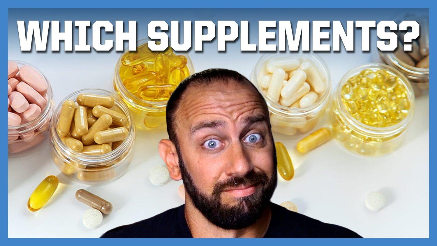 Which Supplements Should I Take?