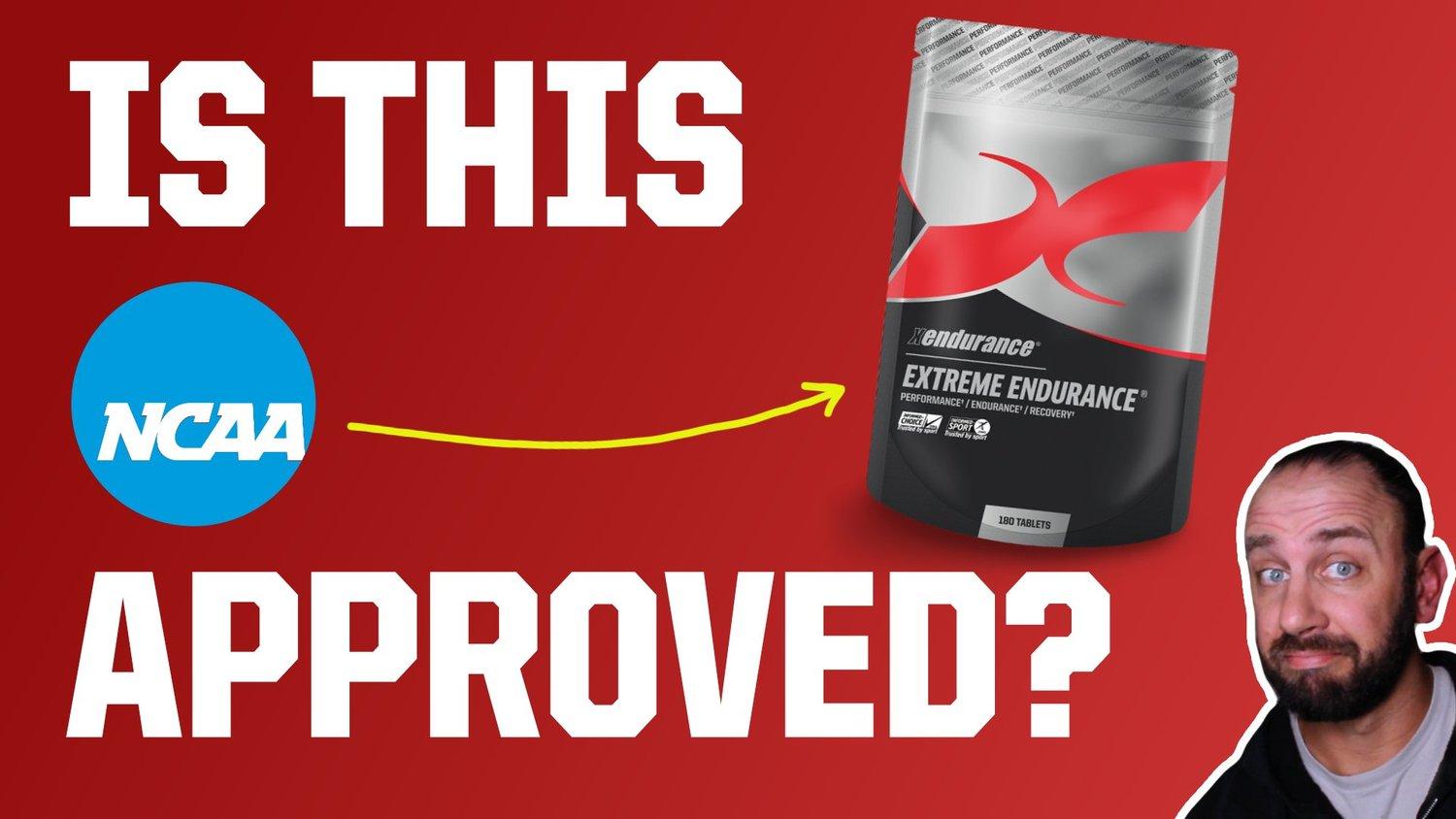 Is Xendurance NCAA Approved? EXTREME ENDURANCE is Banned Substance Free